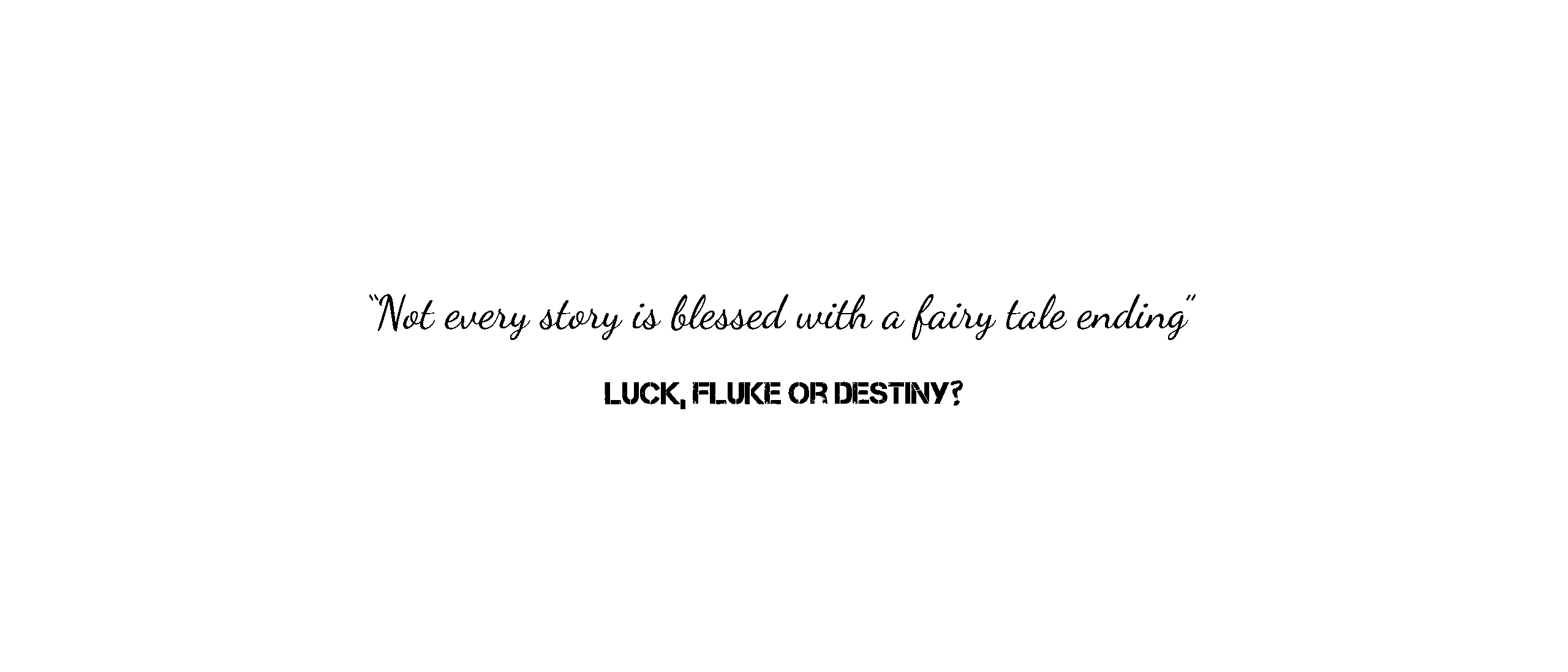 Quote by Sanchit Grover from Luck Fluke or Destiny