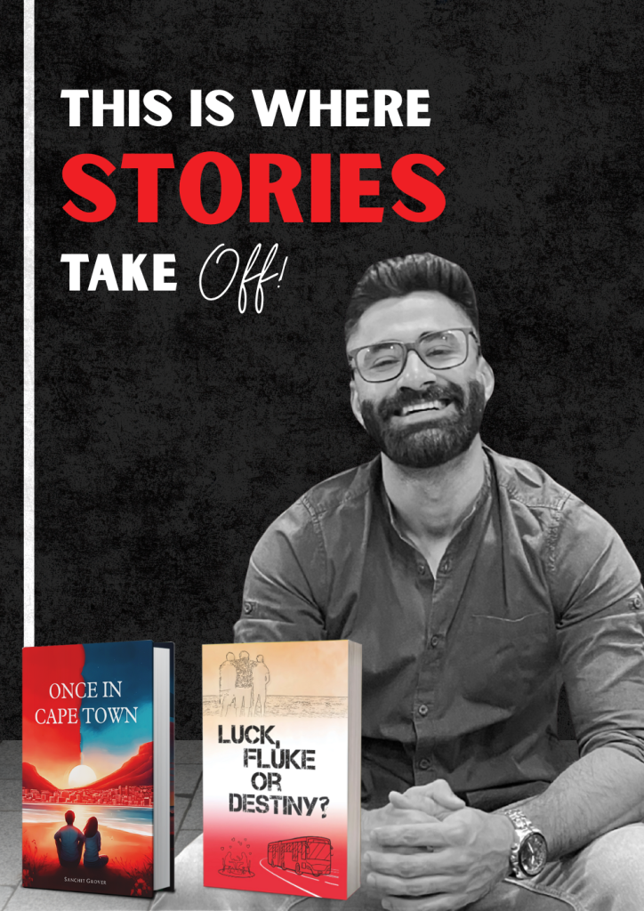 Sanchit Grover, author of “Luck, Fluke or Destiny?” and “Once in Cape Town,” is known for crafting engaging, emotional stories that resonate with modern readers.